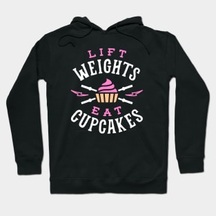 Lift Weights Eat Cupcakes Hoodie